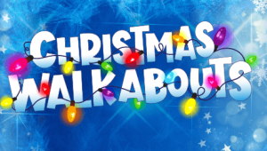 Christmas Walkabouts