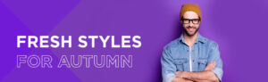 Fresh styles for Autumn