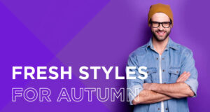 Fresh styles for Autumn