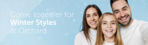 Winter Styles at Orchard